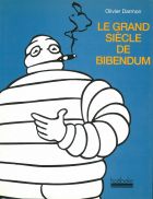 Couverture livre Olivier Darmon, Le Grand Siècle de Bibendum, Paris, Hoëbeke, 1997.